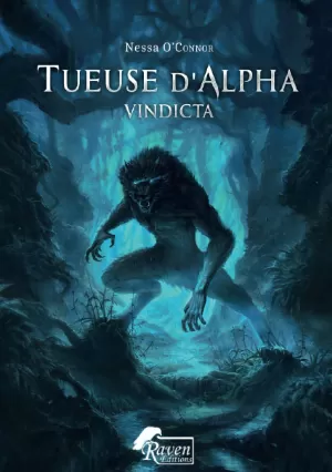 Nessa O'Connor - Tueuse d'alpha, Tome 1 : Vindicta